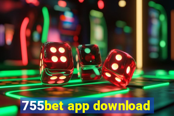 755bet app download